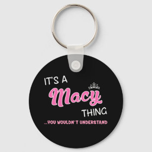 Het is een Macy ding dat je niet zou begrijpen Sleutelhanger