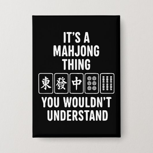 Het is een Mahjong-ding dat je niet zou begrijpen Button (Voorkant)