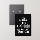 Het is een Mahjong-ding dat je niet zou begrijpen Button (Voorkant / Achterkant)