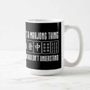 Het is een Mahjong-ding dat je niet zou begrijpen Koffiemok