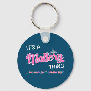 Het is een Mallory ding dat je niet zou begrijpen Sleutelhanger