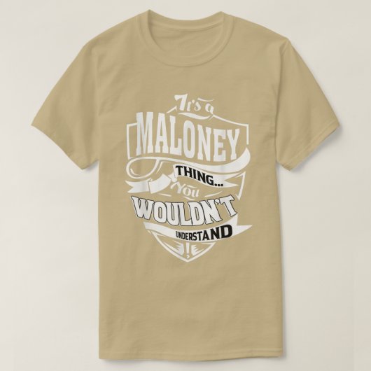 Het is een MALONEY ding Gifts T-shirt (Design voorkant)