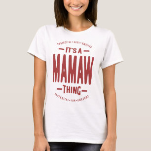 Het is een Mamaw-ding T-shirt