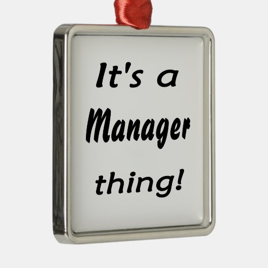 Het is een manager ding. metalen ornament (Rechts)