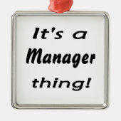 Het is een manager ding. metalen ornament (Voorkant)