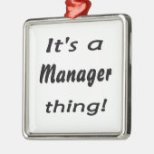 Het is een manager ding. metalen ornament (Links)