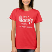 Het is een Mandy ding T-shirt (Voorkant)