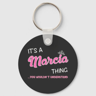 Het is een Marcia ding dat je niet zou begrijpen Sleutelhanger
