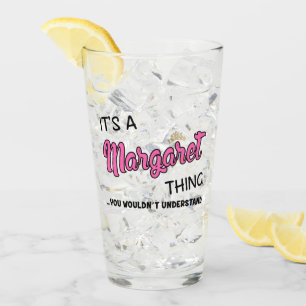 Het is een Margaret ding dat je niet zou begrijpen Glas