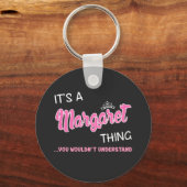 Het is een Margaret ding dat je niet zou begrijpen Sleutelhanger (Voorkant)