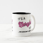 Het is een Margaret ding dat je niet zou begrijpen Tweekleurige Koffiemok (Voorkant rechts)