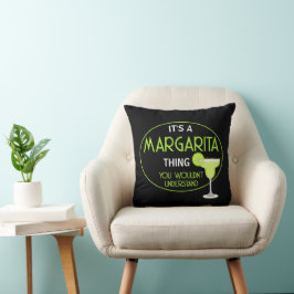 Het is een Margarita-ding Mixologist Cocktail Kussen