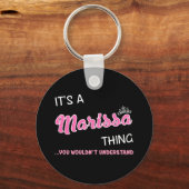 Het is een Marissa ding dat je niet zou begrijpen Sleutelhanger (Voorkant)
