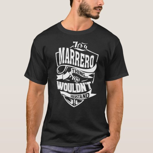 Het is een Marrero ding T-shirt (Voorkant)