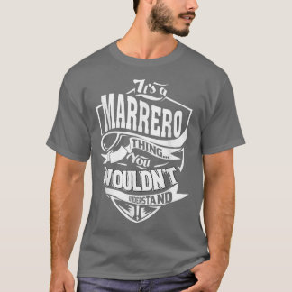 Het is een Marrero Thing Gifts T-shirt5539 T-shirt