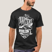 Het is een MARTENS-ding T-shirt (Voorkant)