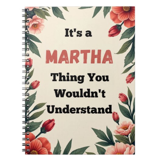 Het is een Martha-ding dat je niet zult begrijpen Notitieboek (Voorkant)