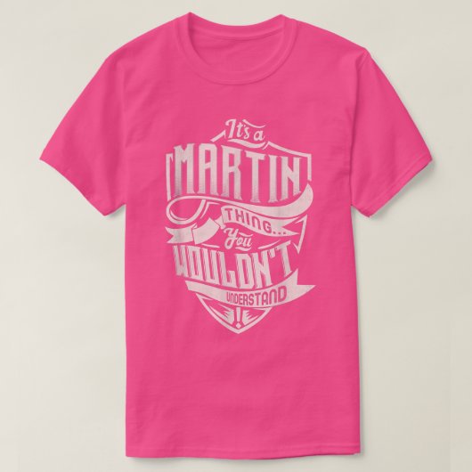Het is een MARTIN ding dat je Classi niet zou begr T-shirt (Design voorkant)