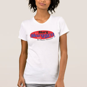 Het is een Mary Margaret Thing, je zou het niet be T-shirt