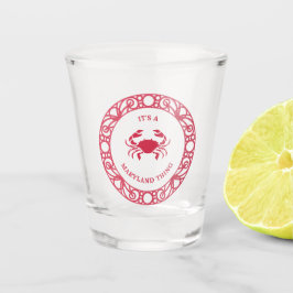 HET IS EEN MARYLAND DING (KRABBEN) SHOT GLAS