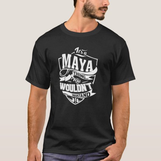 Het is een MAYA-ding T-shirt (Voorkant)