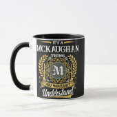 Het is een MCKAUGHAN-ding dat je niet zult begrijp Mok (Links)
