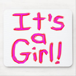 Het is een meisje! muismat