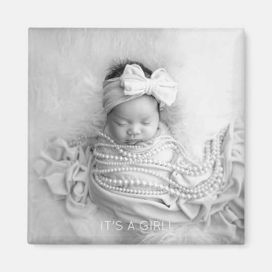 HET IS EEN MEISJE Nieuwe Baby FOTO Geboorteaankond Magneet (Voorkant)