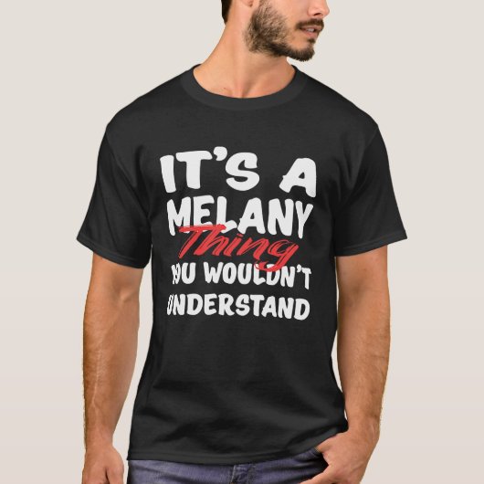 Het is een melancholiek ding dat je Melan niet zou T-shirt (Voorkant)