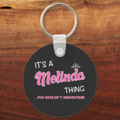 Het is een Melinda ding dat je niet zou begrijpen Sleutelhanger (Voorkant)