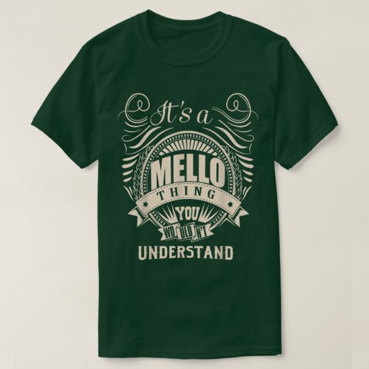 Het is een MELLO-ding dat je niet zou begrijpen.. T-shirt (Design voorkant)