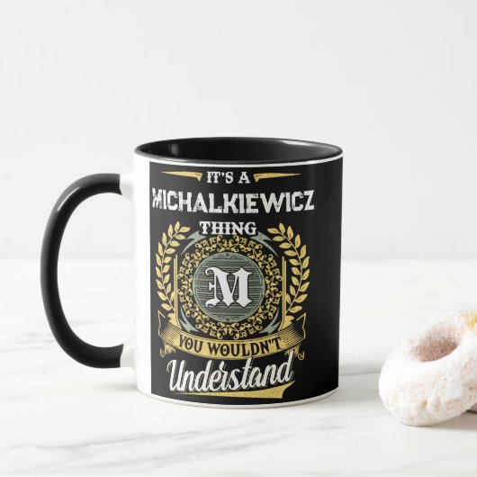 Het is een MICHALKIEWICZ-ding dat je niet zult beg Mok (Met donut)