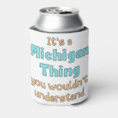 Het is een Michigan-ding Blikjeskoeler (Blikje Achterkant)