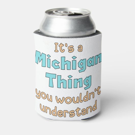 Het is een Michigan-ding Blikjeskoeler (Blikje Achterkant)