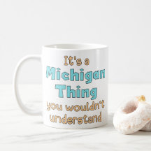 Het is een Michigan-ding
