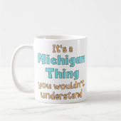 Het is een Michigan-ding Koffiemok (Links)