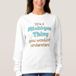 Het is een Michigan-ding Trui