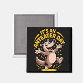 Het is een miereneterdag Funny Schattig Ongebruike Magneet (Voorkant / Achterkant)