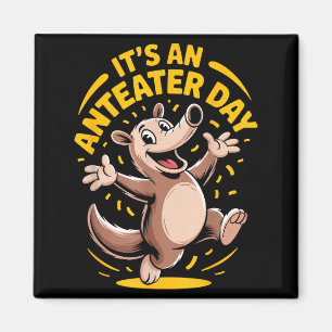 Het is een miereneterdag Funny Schattig Ongebruike Magneet