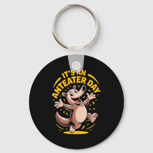Het is een miereneterdag Funny Schattig Ongebruike Sleutelhanger