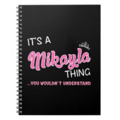 Het is een Mikayla ding dat je niet zou begrijpen Notitieboek (Voorkant)