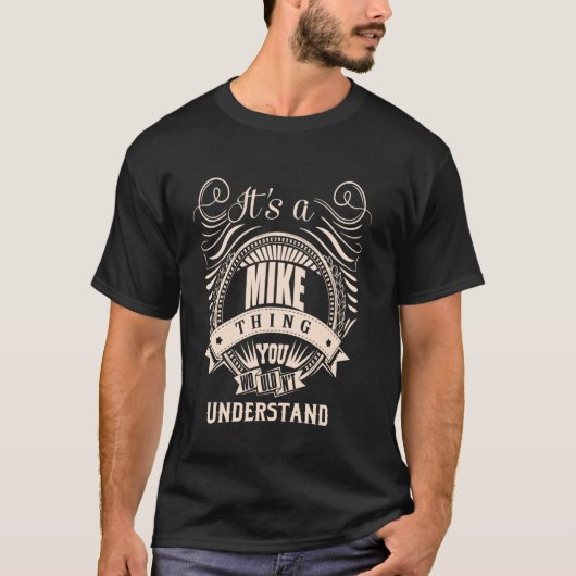 Het is een Mike ding T-shirt (Voorkant)