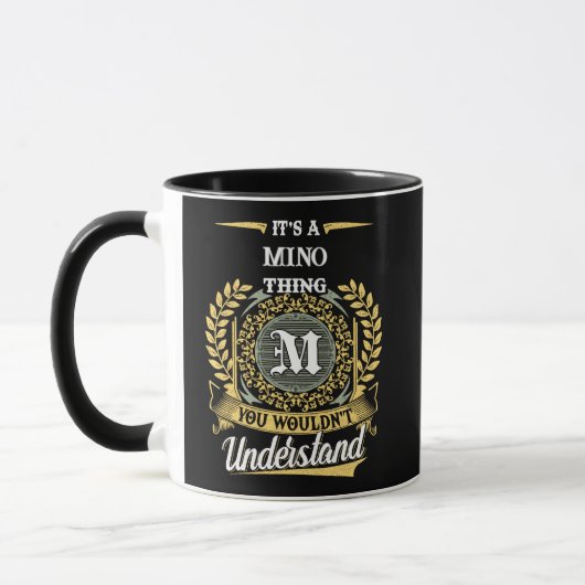 Het is een MINO Ding Dat Je Niet Zult Begrijpen Mok (Links)