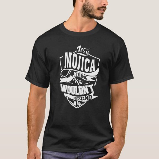 Het is een MOJICA ding T-shirt (Voorkant)