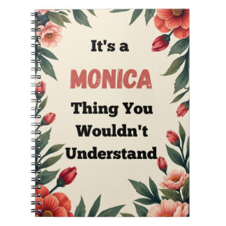 Het is een Monica-ding dat je niet zult begrijpen Notitieboek