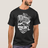 Het is een Montoya ding T-shirt (Voorkant)