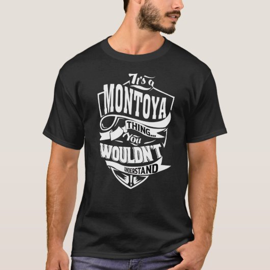 Het is een Montoya ding T-shirt (Voorkant)