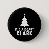 Het is een mooie Clark kerstvakantie Ronde Button 5,7 Cm (Voorkant)