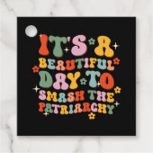 Het is een mooie dag om de patriarchie te smokkele bedankjes labels (Voorkant)