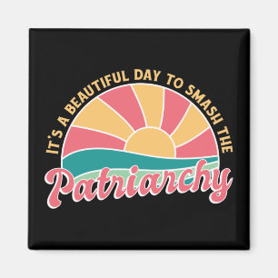 Het is een mooie dag om de patriarchie te smokkele magneet